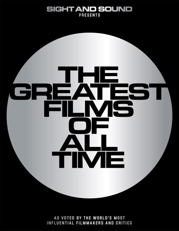 Sight and Sound, The Greatest Films Of All Time