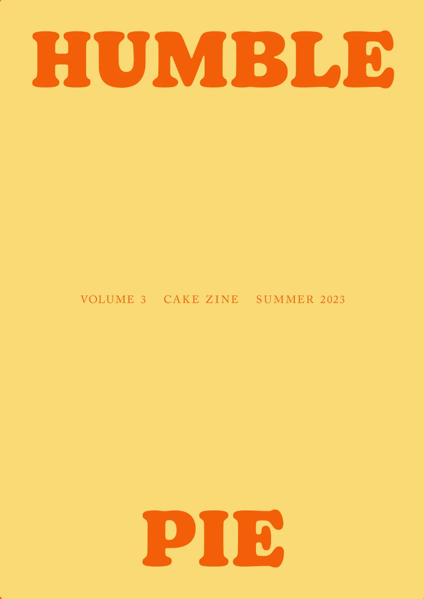 Cake Zine #3: Humble Pie